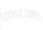 little hope